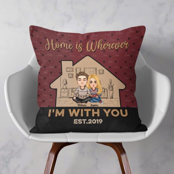 Home Is Wherever I’m With You – Personalized Pillow – Loving Gift For Couple, Husband, Wife, Life Partners - Image 2